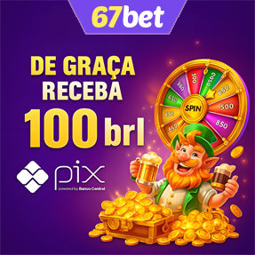 67bet Ganhe R$ 100,00 Gratis